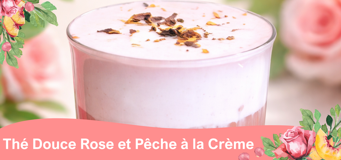Thé Douce Rose et Pêche à la Crème