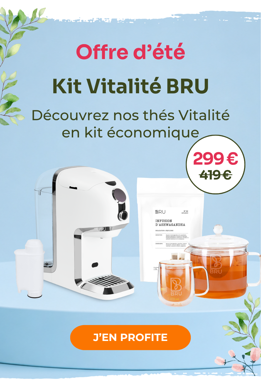 Offre d'été : Kit Vitalité BRU à 299 € au lieu de 419 €, avec machine à thé, filtre à eau, infusion d'ashwagandha, mug et pichet en verre